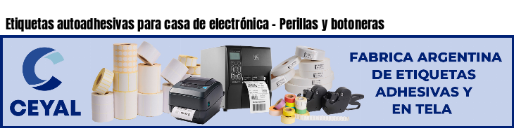 Etiquetas autoadhesivas para casa de electrónica - Perillas y botoneras 