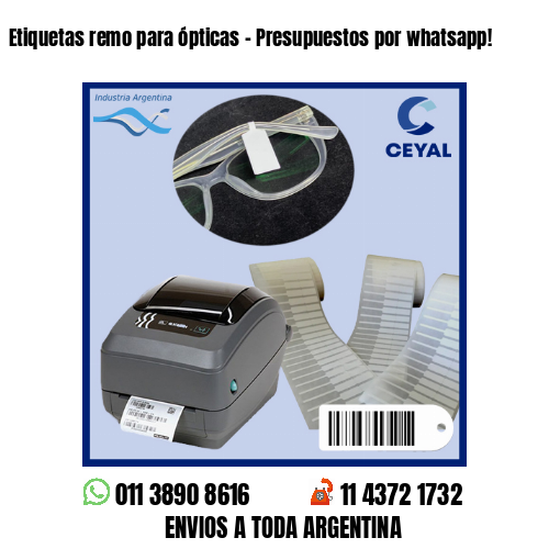 Etiquetas remo para ópticas – Presupuestos por whatsapp!