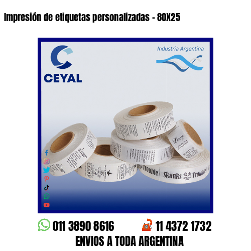 Impresión de etiquetas personalizadas – 80X25