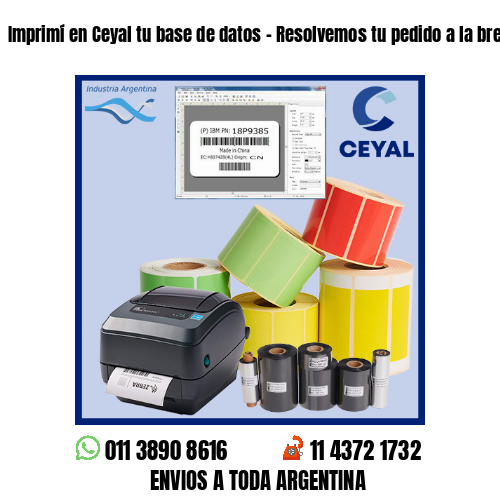 Imprimí en Ceyal tu base de datos – Resolvemos tu pedido a la brevedad!