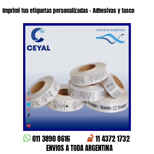Imprimí tus etiquetas personalizadas – Adhesivas y fasco