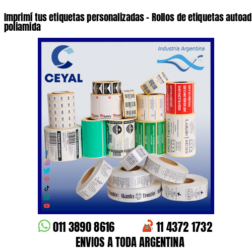 Imprimí tus etiquetas personalizadas – Rollos de etiquetas autoadhesivas y poliamida