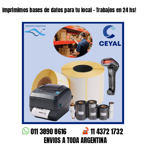 Imprimimos bases de datos para tu local – Trabajos en 24 hs!