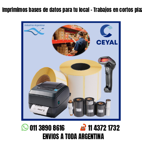 Imprimimos bases de datos para tu local – Trabajos en cortos plazos!