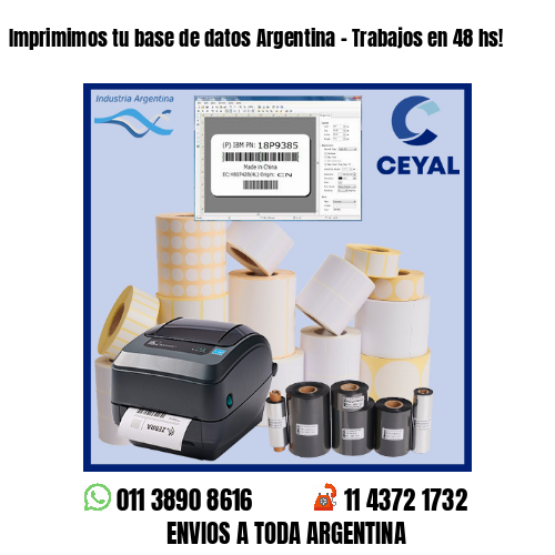 Imprimimos tu base de datos Argentina – Trabajos en 48 hs!