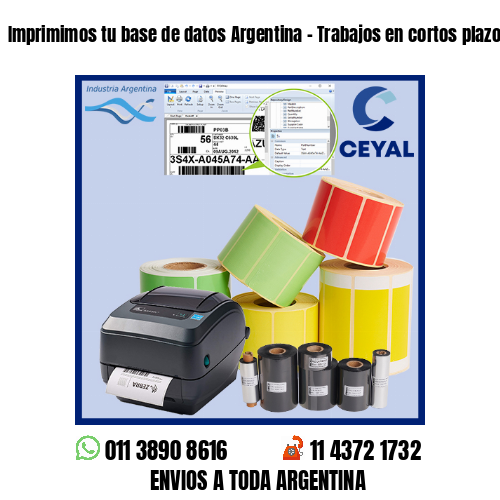 Imprimimos tu base de datos Argentina – Trabajos en cortos plazos!