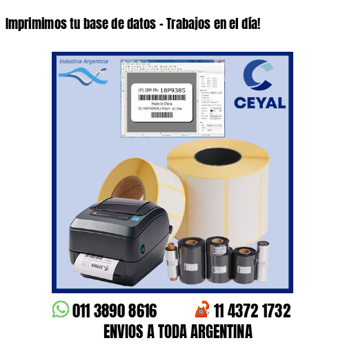 Imprimimos tu base de datos – Trabajos en el día!