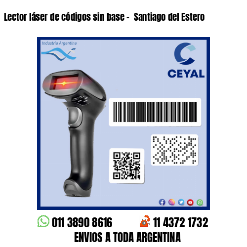 Lector láser de códigos sin base –  Santiago del Estero