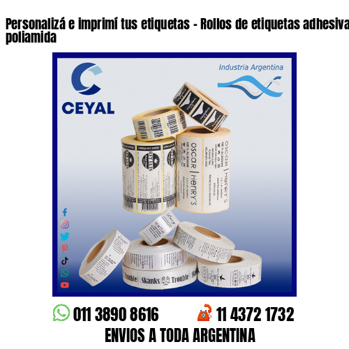 Personalizá e imprimí tus etiquetas – Rollos de etiquetas adhesivas y poliamida