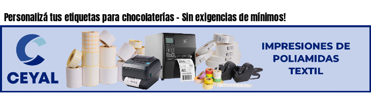 Personalizá tus etiquetas para chocolaterías - Sin exigencias de mínimos!