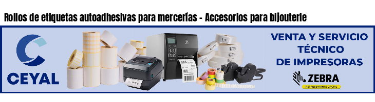 Rollos de etiquetas autoadhesivas para mercerías - Accesorios para bijouterie