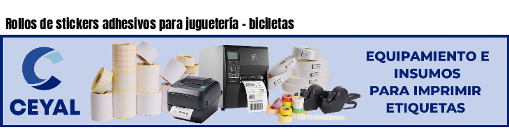 Rollos de stickers adhesivos para juguetería - biciletas