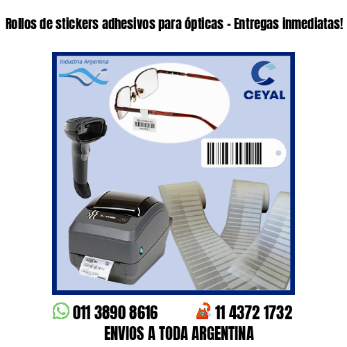 Rollos de stickers adhesivos para ópticas – Entregas inmediatas!