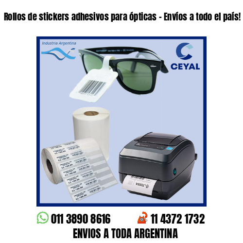 Rollos de stickers adhesivos para ópticas – Envíos a todo el país!
