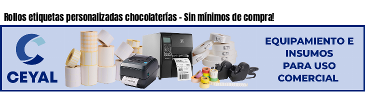 Rollos etiquetas personalizadas chocolaterías - Sin mínimos de compra!