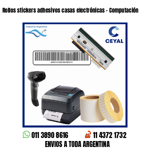 Rollos stickers adhesivos casas electrónicas – Computación