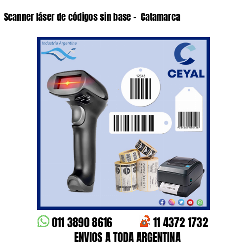 Scanner láser de códigos sin base –  Catamarca
