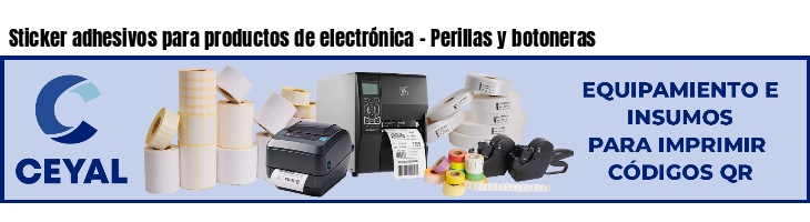 Sticker adhesivos para productos de electrónica - Perillas y botoneras 