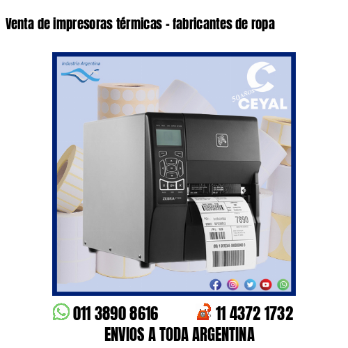 Venta de impresoras térmicas – fabricantes de ropa