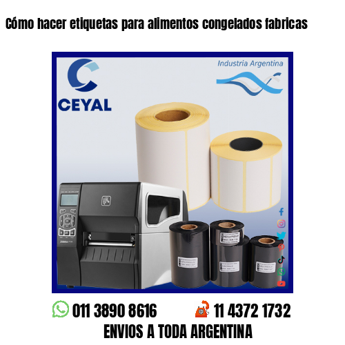 Cómo hacer etiquetas para alimentos congelados fabricas