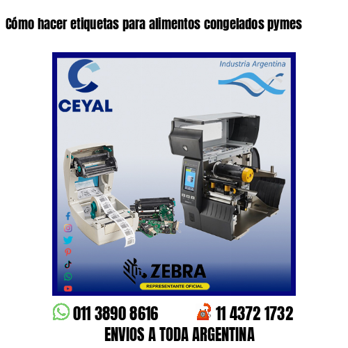 Cómo hacer etiquetas para alimentos congelados pymes