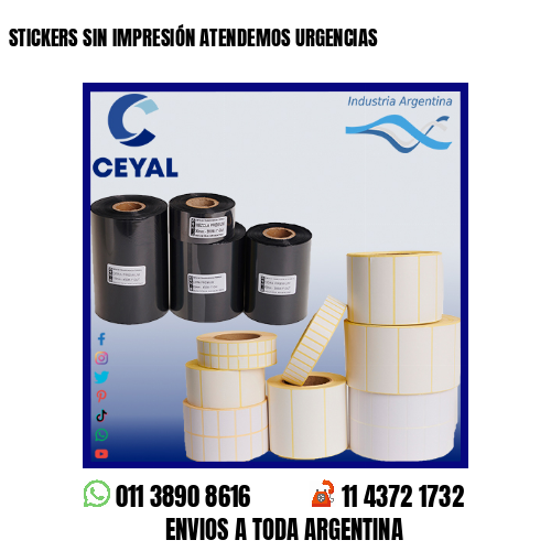 STICKERS SIN IMPRESIÓN ATENDEMOS URGENCIAS
