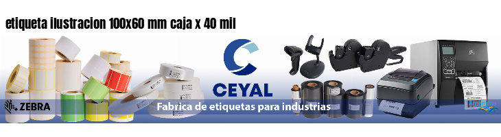 etiqueta ilustracion 100x60 mm caja x 40 mil