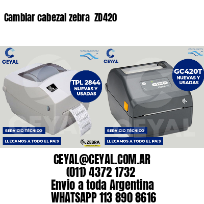 Cambiar cabezal zebra  ZD420