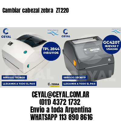 Cambiar cabezal zebra  ZT220