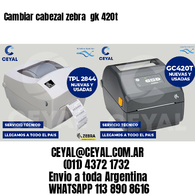 Cambiar cabezal zebra  gk 420t