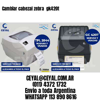 Cambiar cabezal zebra  gk420t
