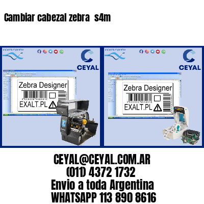 Cambiar cabezal zebra  s4m