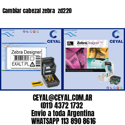 Cambiar cabezal zebra zd220