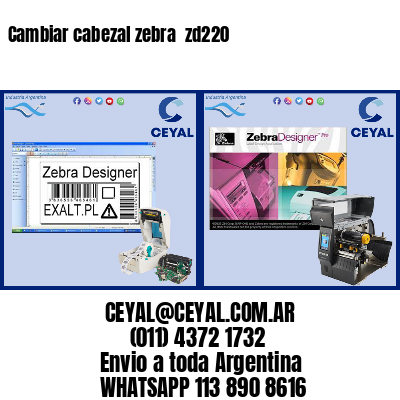 Cambiar cabezal zebra zd220