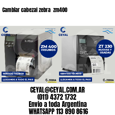 Cambiar cabezal zebra  zm400