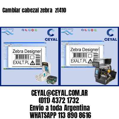 Cambiar cabezal zebra zt410