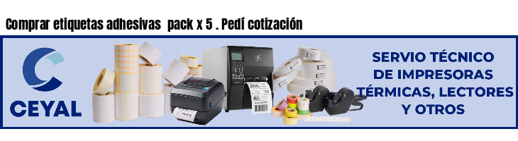 Comprar etiquetas adhesivas pack x 5 . Pedí cotización