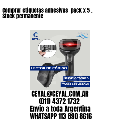 Comprar etiquetas adhesivas pack x 5 . Stock permanente