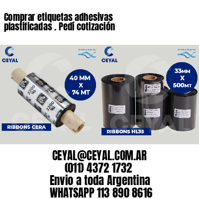 Comprar etiquetas adhesivas plastificadas . Pedí cotización