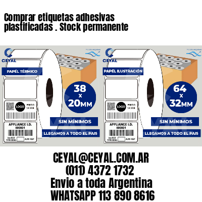 Comprar etiquetas adhesivas plastificadas . Stock permanente