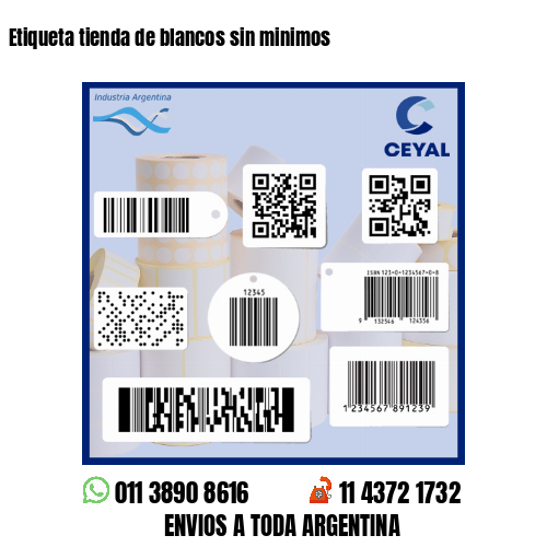 Etiqueta tienda de blancos sin minimos