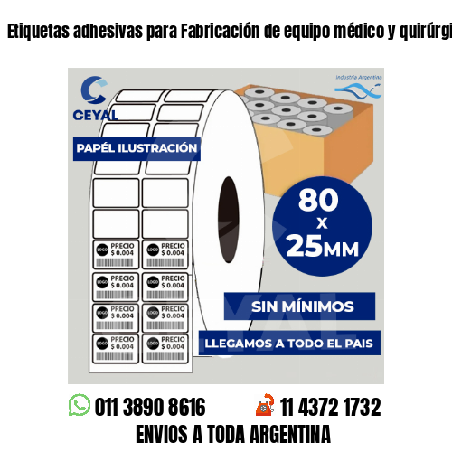 Etiquetas adhesivas para Fabricación de equipo médico y quirúrgico