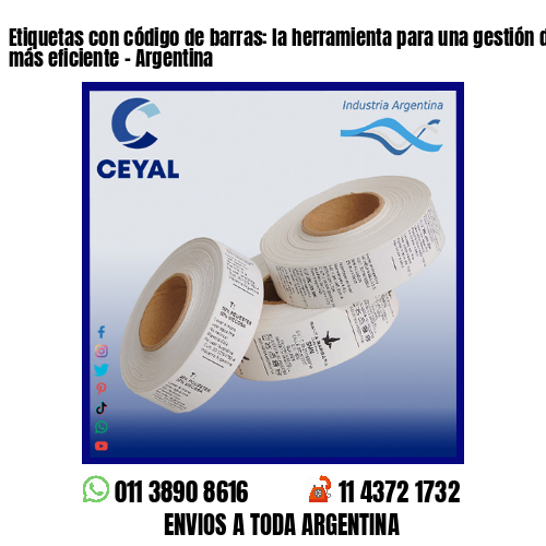 Etiquetas con código de barras: la herramienta para una gestión de inventario más eficiente – Argentina
