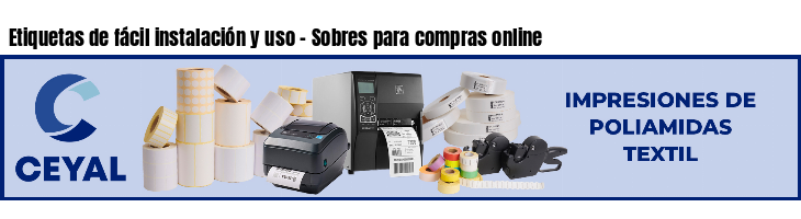 Etiquetas de fácil instalación y uso - Sobres para compras online