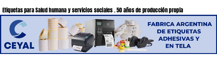 Etiquetas para Salud humana y servicios sociales . 50 años de producción propia
