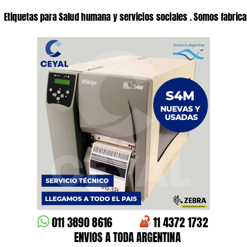 Etiquetas para Salud humana y servicios sociales . Somos fabricantes