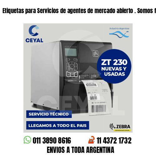 Etiquetas para Servicios de agentes de mercado abierto . Somos fabricantes