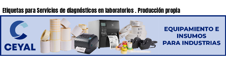 Etiquetas para Servicios de diagnósticos en laboratorios . Producción propia