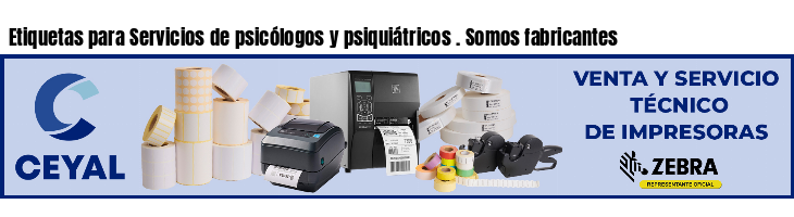 Etiquetas para Servicios de psicólogos y psiquiátricos . Somos fabricantes
