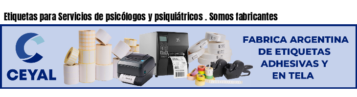 Etiquetas para Servicios de psicólogos y psiquiátricos . Somos fabricantes